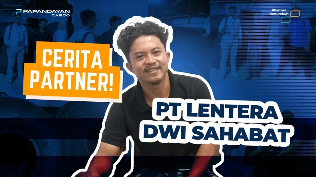 Cerita Partner PT Lentera Dwi Sahabat bersama Papandayan Cargo untuk kebutuhan pengiriman velg dan ban berukuran besar