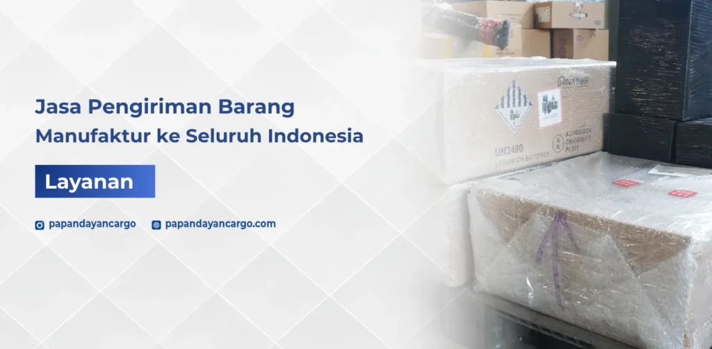 Jasa kirim manufaktur ke seluruh Indonesia untuk distribusi bahan produksi, komponen, dan barang industri secara lebih terencana