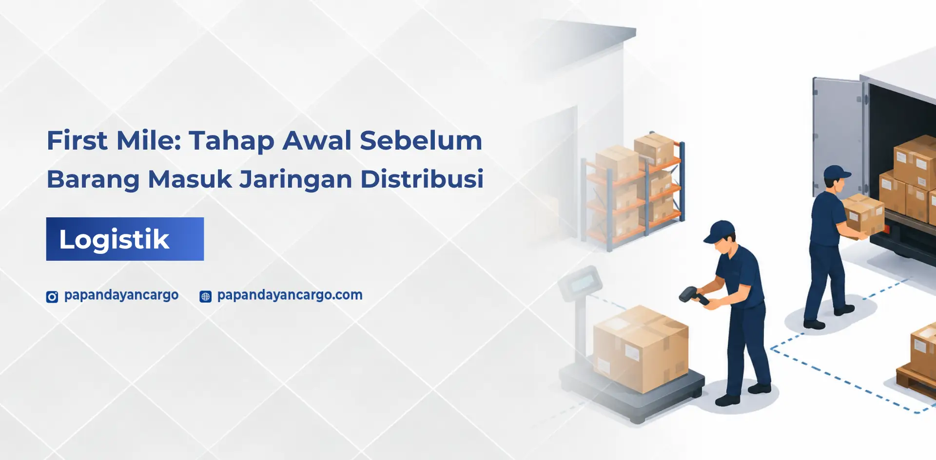 First mile dalam logistik merupakan tahap awal pengiriman saat barang dikumpulkan dari titik asal sebelum masuk jaringan distribusi.