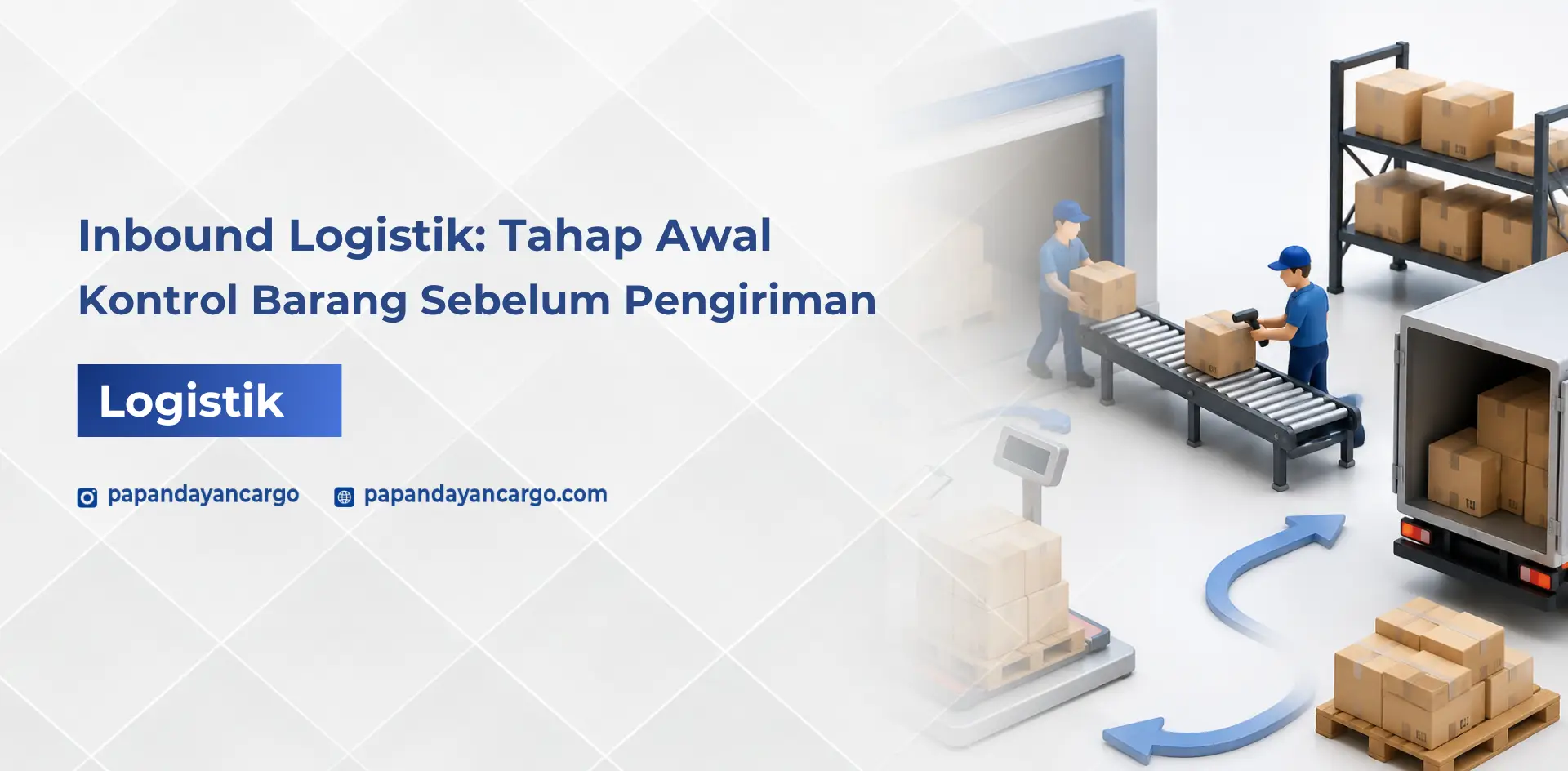 Inbound logistik merupakan tahap awal penerimaan dan pengelolaan barang sebelum masuk proses penyimpanan atau pengiriman.