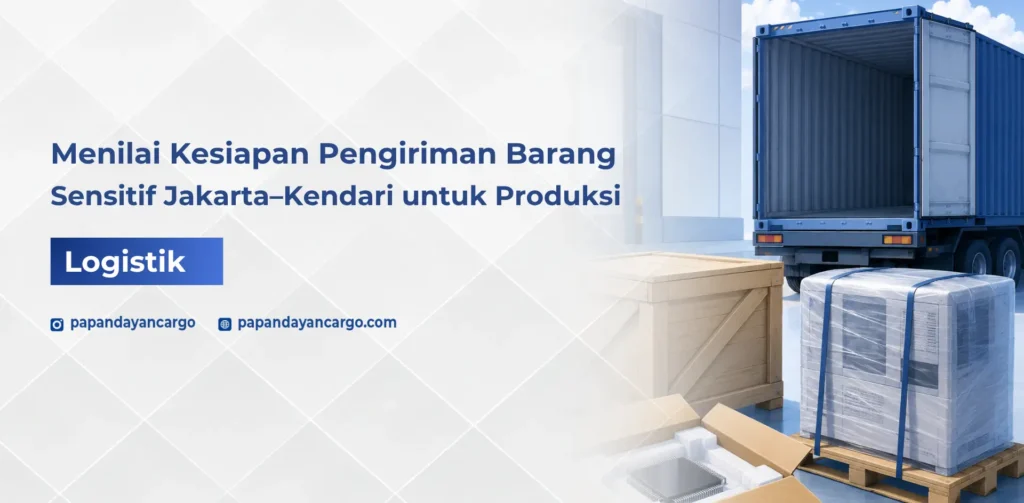 Pengiriman barang sensitif Jakarta Kendari perlu menyesuaikan kemasan, karakter barang, dan kebutuhan handling sebelum proses kirim dilakukan.
