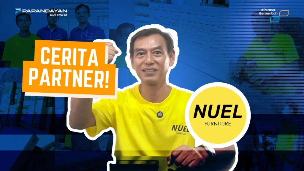 Kisah Nuel Furniture memperlihatkan hubungan partner dengan Papandayan Cargo dalam mendukung kelancaran pengiriman dan distribusi furniture.