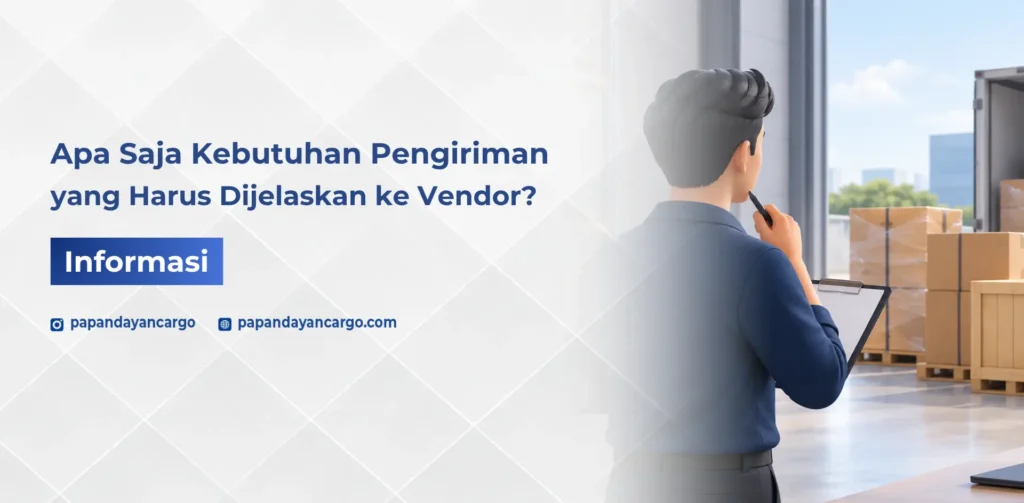 Kebutuhan pengiriman Jakarta Pekanbaru perlu dijelaskan kepada vendor agar proses pengiriman dapat disesuaikan dengan karakter barang.