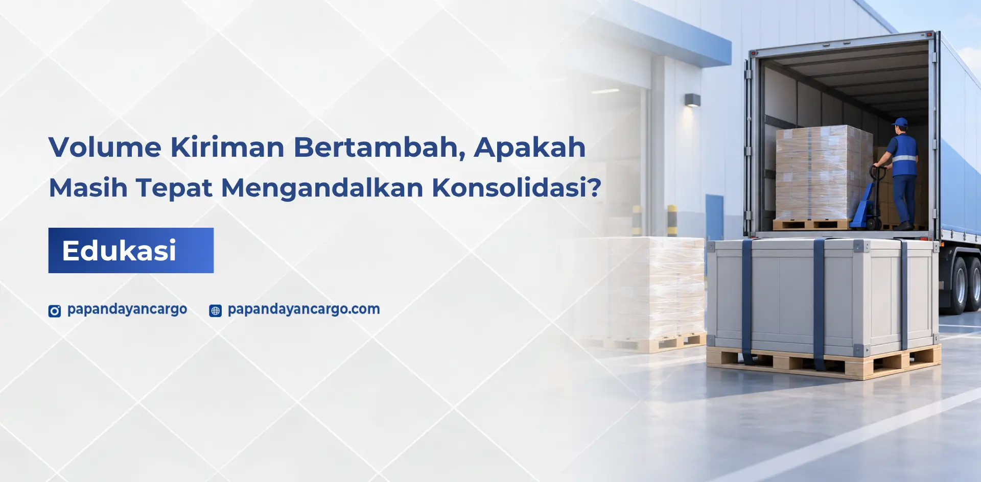 Konsolidasi pengiriman Jakarta Balikpapan untuk mengatur beberapa barang dalam satu proses distribusi secara lebih efisien.