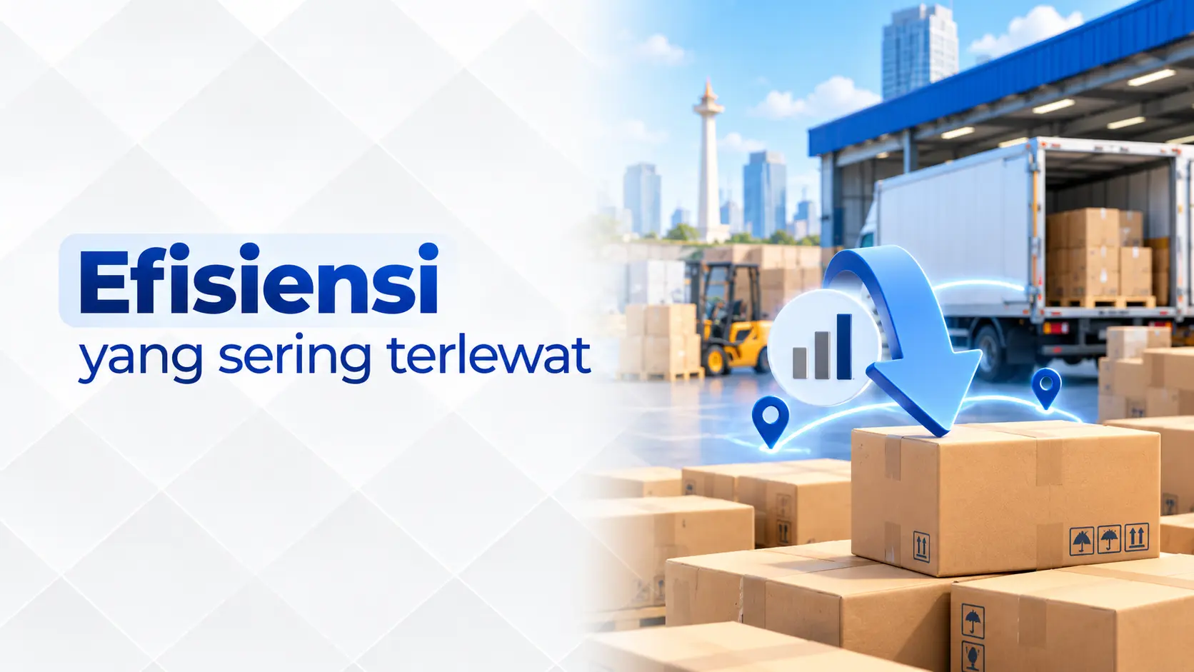 Efisiensi logistk yang terlewat