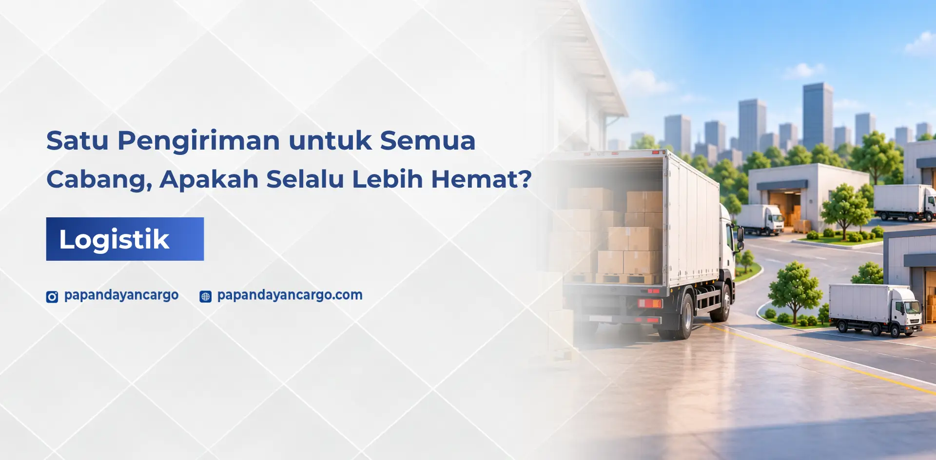 Pengiriman gabungan barang dari gudang pusat menggunakan truk cargo untuk kebutuhan distribusi ke beberapa cabang.